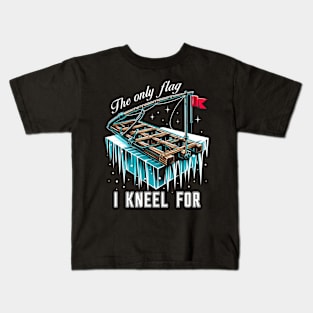 Ice Fishing Tip Up Flag - The Only Flag I Kneel For Kids T-Shirt